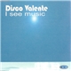 Disco Valente - I See Music